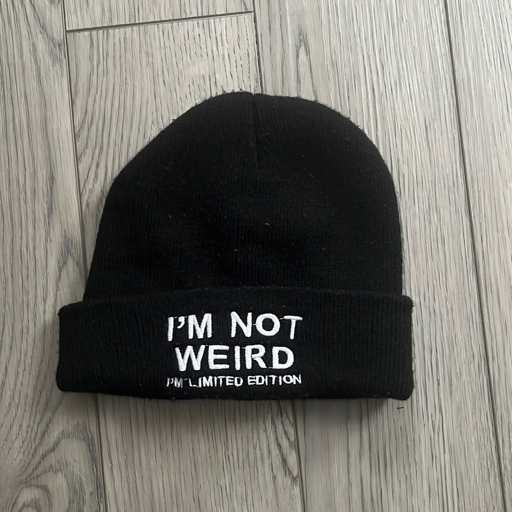 Black beanie “I’m not weird, I’m limited edition”